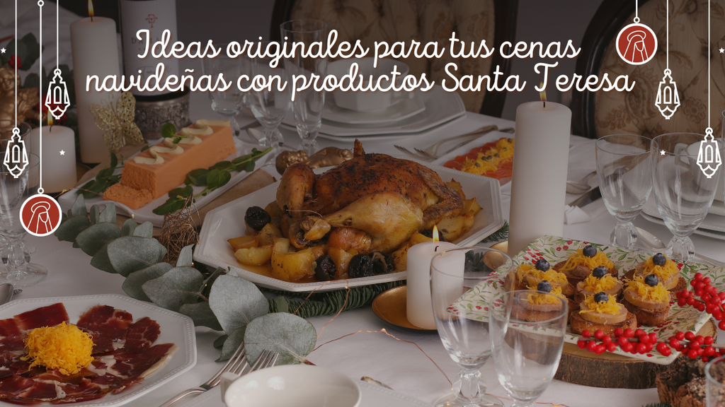 Ideas originales para tus recetas navideñas con productos Santa Teresa