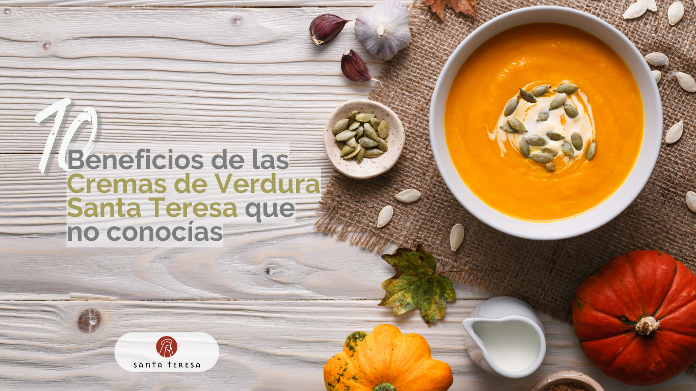 10 beneficios de las cremas de verduras Santa Teresa que no conocías