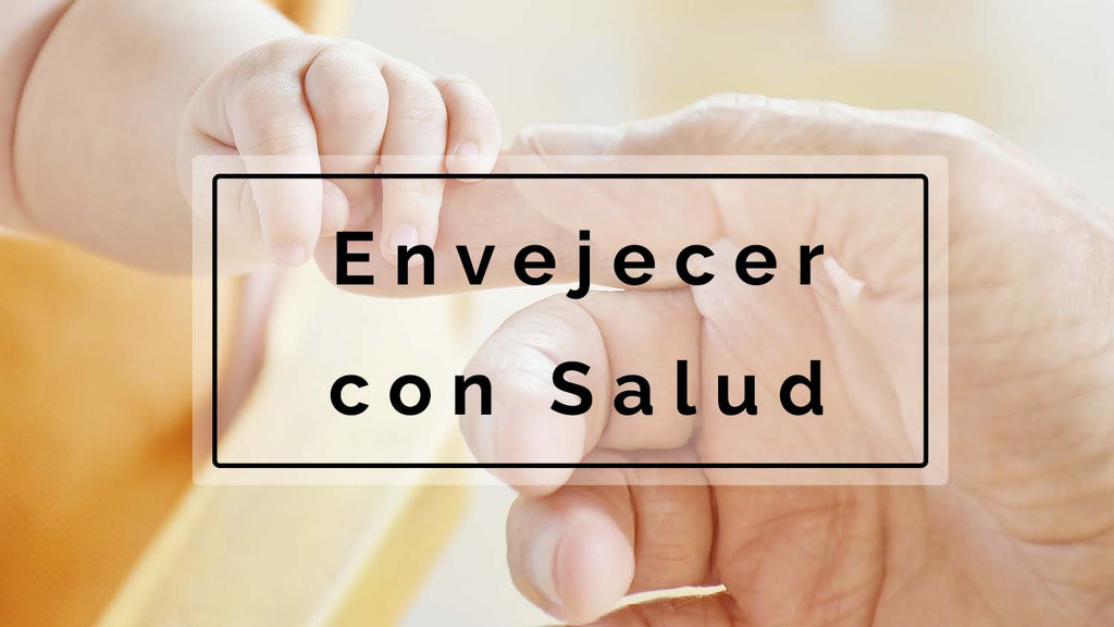 Por qué envejecemos y cómo podemos hacerlo bien